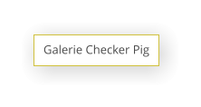 Galerie Checker Pig